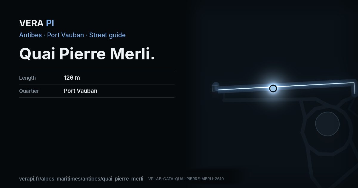 The VERA PI card for Quai Pierre Merli