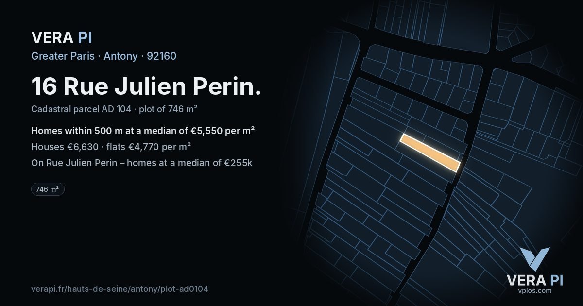 16 Rue Julien Perin, Antony at night – the plot lit, the parcels around coloured by the prices near them