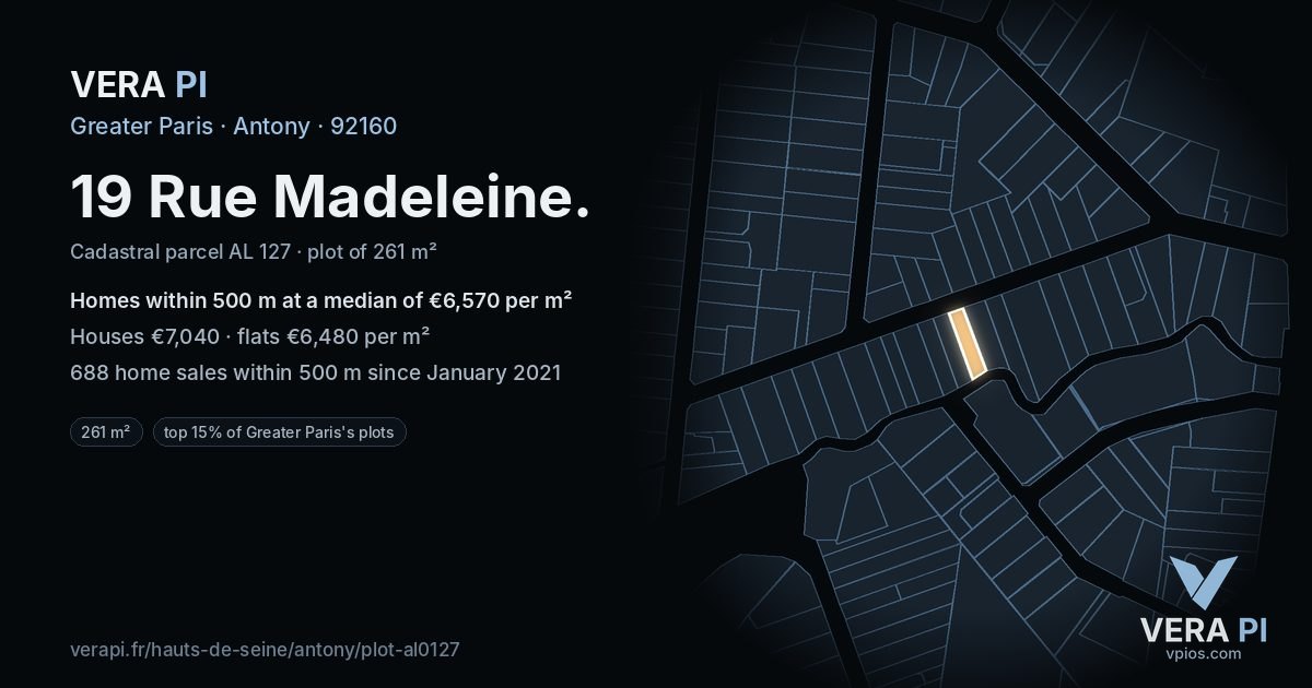 19 Rue Madeleine, Antony at night – the plot lit, the parcels around coloured by the prices near them