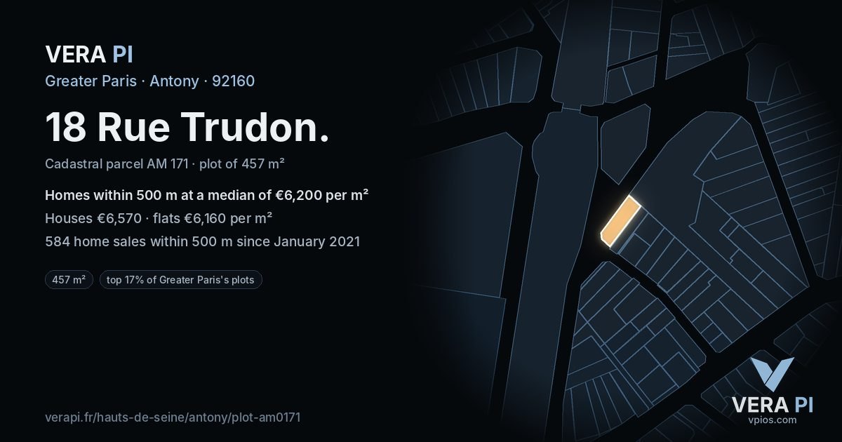 18 Rue Trudon, Antony at night – the plot lit, the parcels around coloured by the prices near them