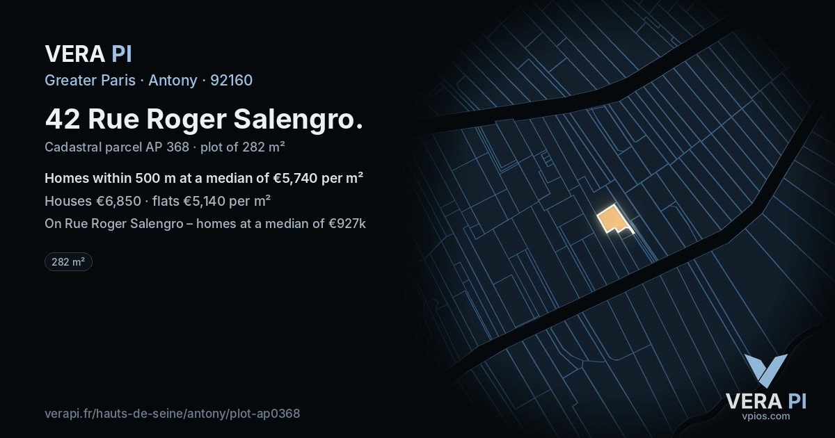 42 Rue Roger Salengro, Antony at night – the plot lit, the parcels around coloured by the prices near them