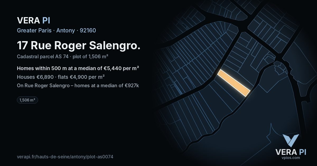 17 Rue Roger Salengro, Antony at night – the plot lit, the parcels around coloured by the prices near them