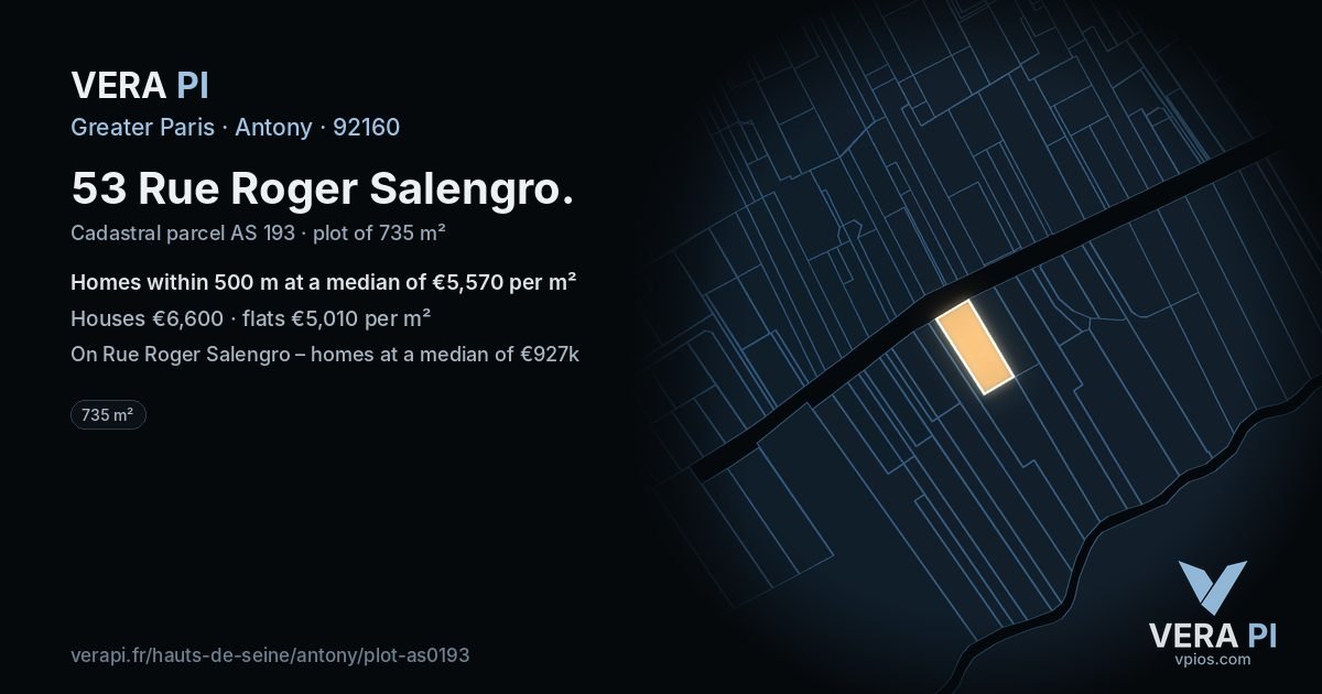 53 Rue Roger Salengro, Antony at night – the plot lit, the parcels around coloured by the prices near them