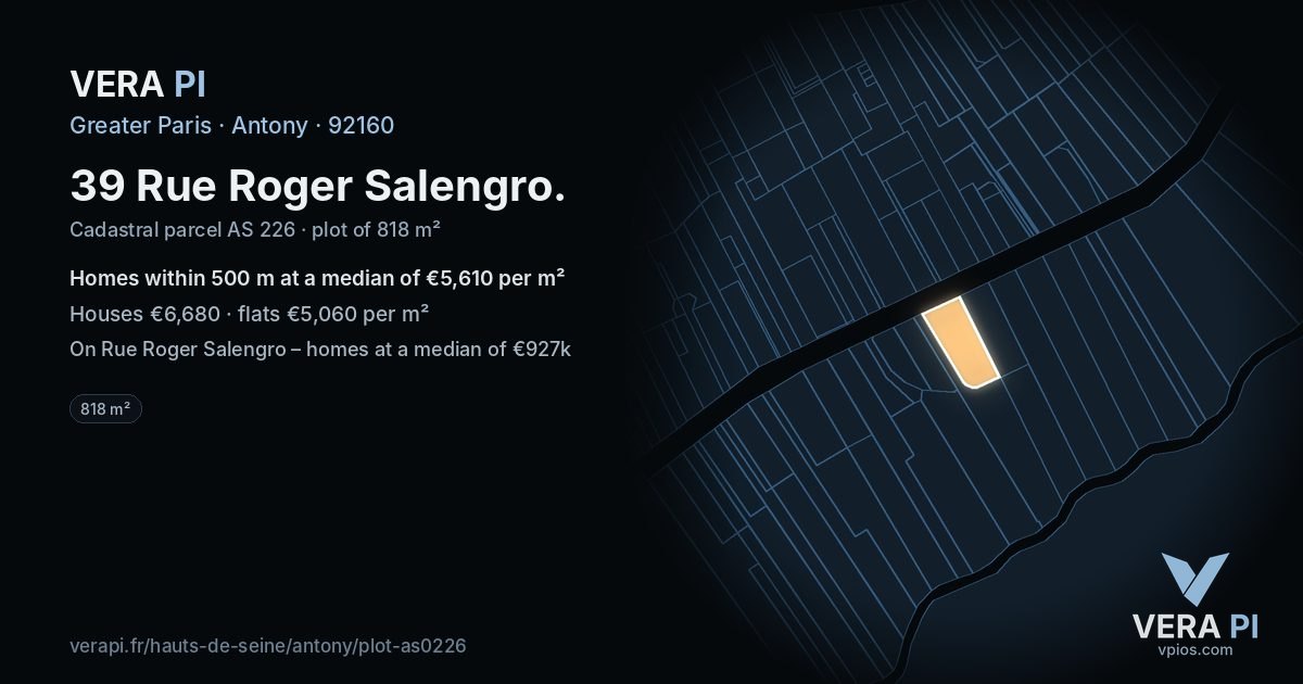 39 Rue Roger Salengro, Antony at night – the plot lit, the parcels around coloured by the prices near them