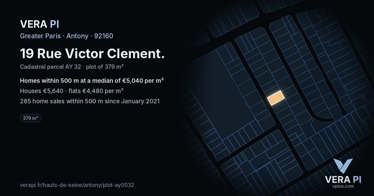 19 Rue Victor Clement, Antony at night – the plot lit, the parcels around coloured by the prices near them