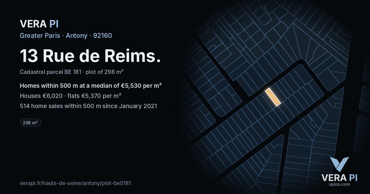 13 Rue de Reims, Antony at night – the plot lit, the parcels around coloured by the prices near them