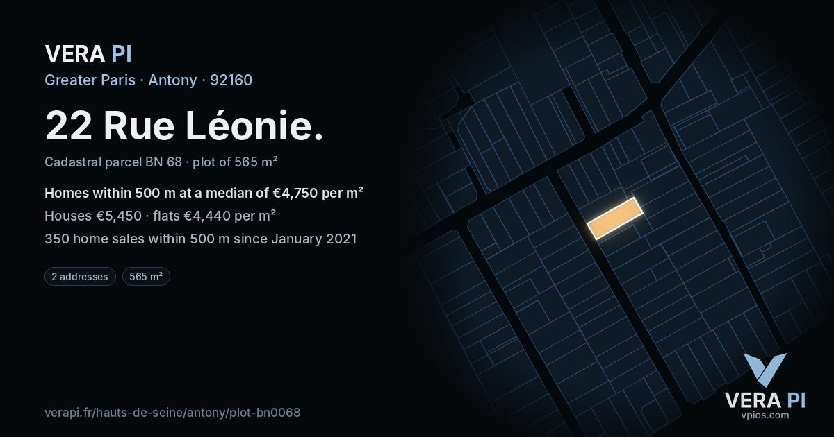 22 Rue Léonie, Antony at night – the plot lit, the parcels around coloured by the prices near them
