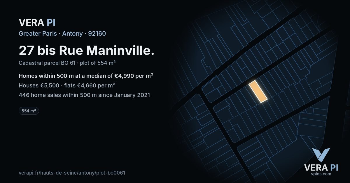 27 bis Rue Maninville, Antony at night – the plot lit, the parcels around coloured by the prices near them