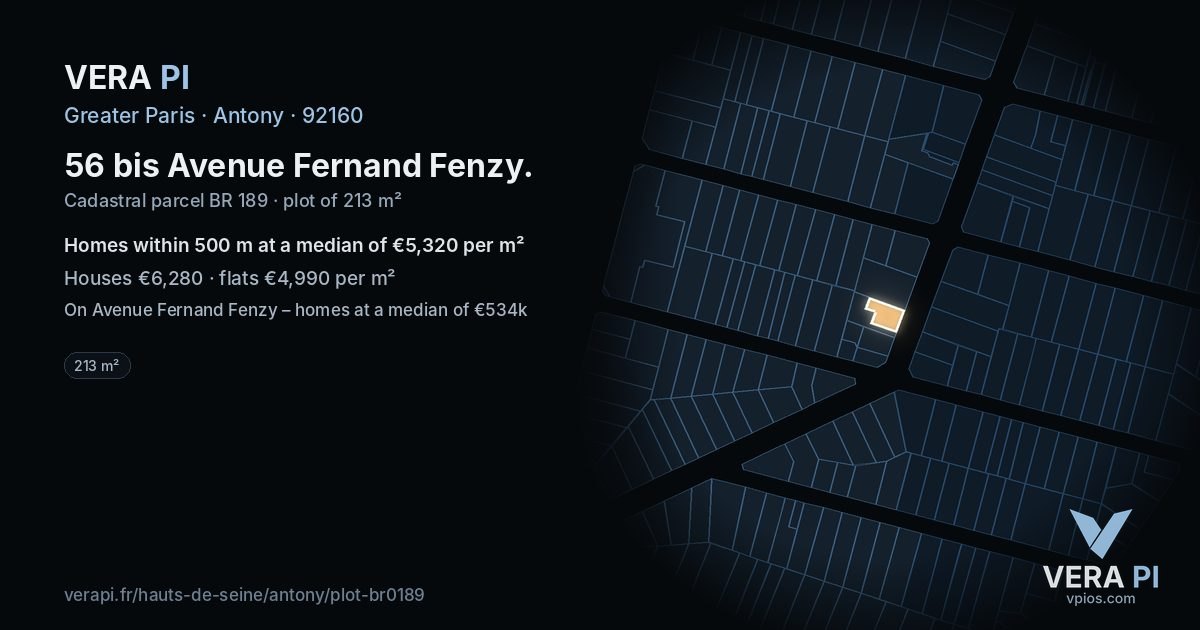 56 bis Avenue Fernand Fenzy, Antony at night – the plot lit, the parcels around coloured by the prices near them