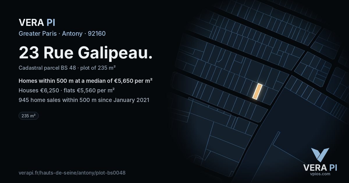 23 Rue Galipeau, Antony at night – the plot lit, the parcels around coloured by the prices near them