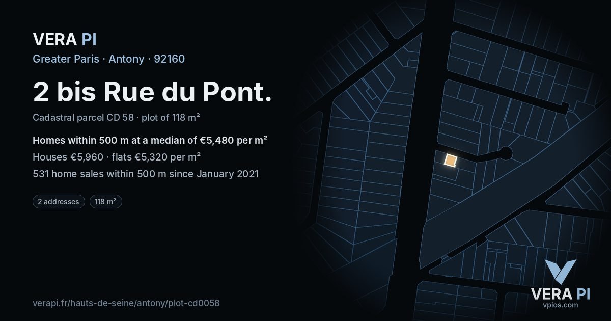 2 bis Rue du Pont, Antony at night – the plot lit, the parcels around coloured by the prices near them