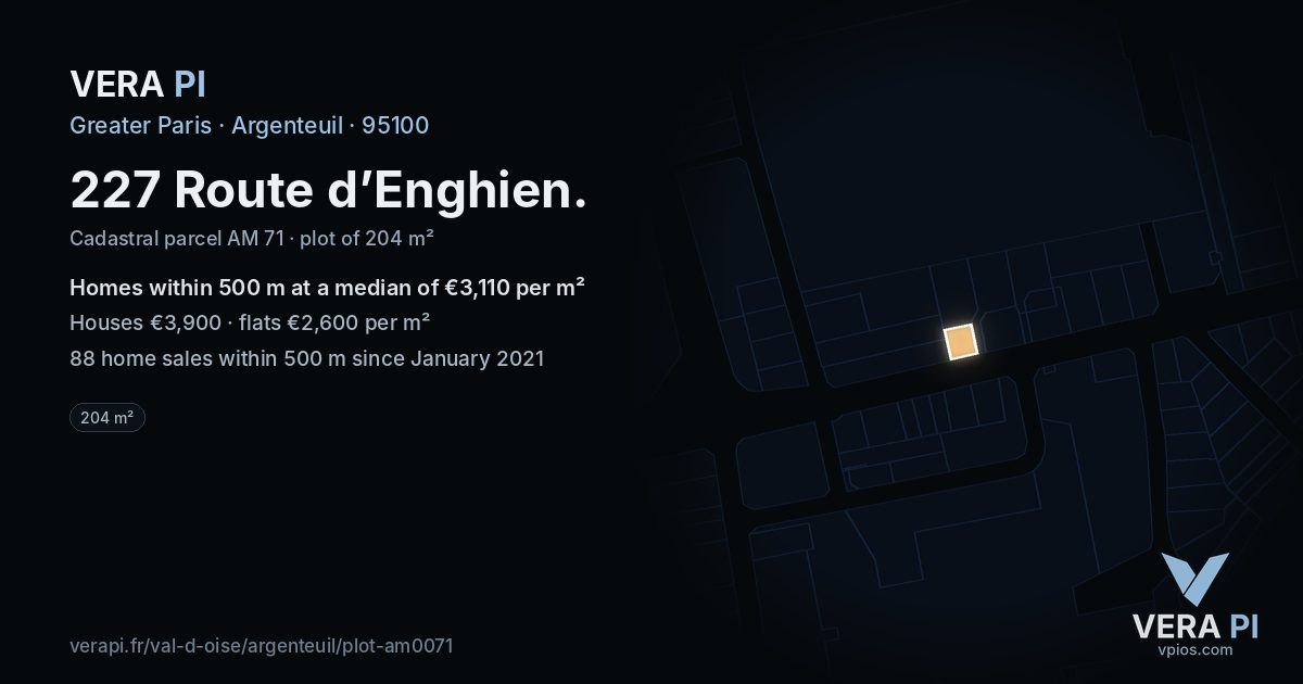 227 Route d’Enghien, Argenteuil at night – the plot lit, the parcels around coloured by the prices near them