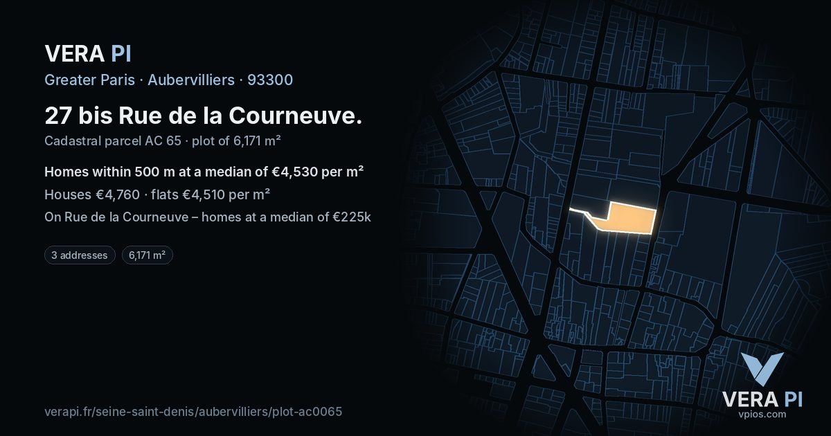 27 bis Rue de la Courneuve, Aubervilliers at night – the plot lit, the parcels around coloured by the prices near them