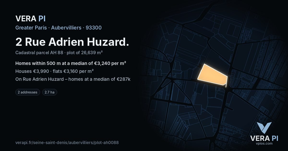 2 Rue Adrien Huzard, Aubervilliers at night – the plot lit, the parcels around coloured by the prices near them