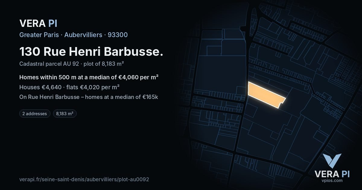 130 Rue Henri Barbusse, Aubervilliers at night – the plot lit, the parcels around coloured by the prices near them
