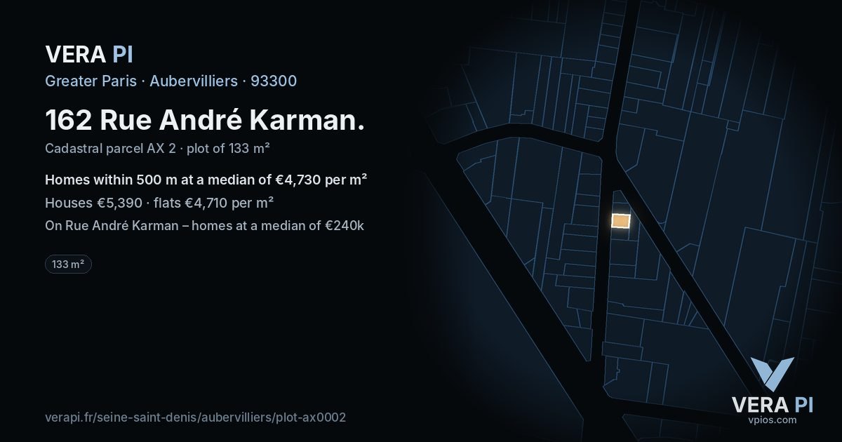 162 Rue André Karman, Aubervilliers at night – the plot lit, the parcels around coloured by the prices near them