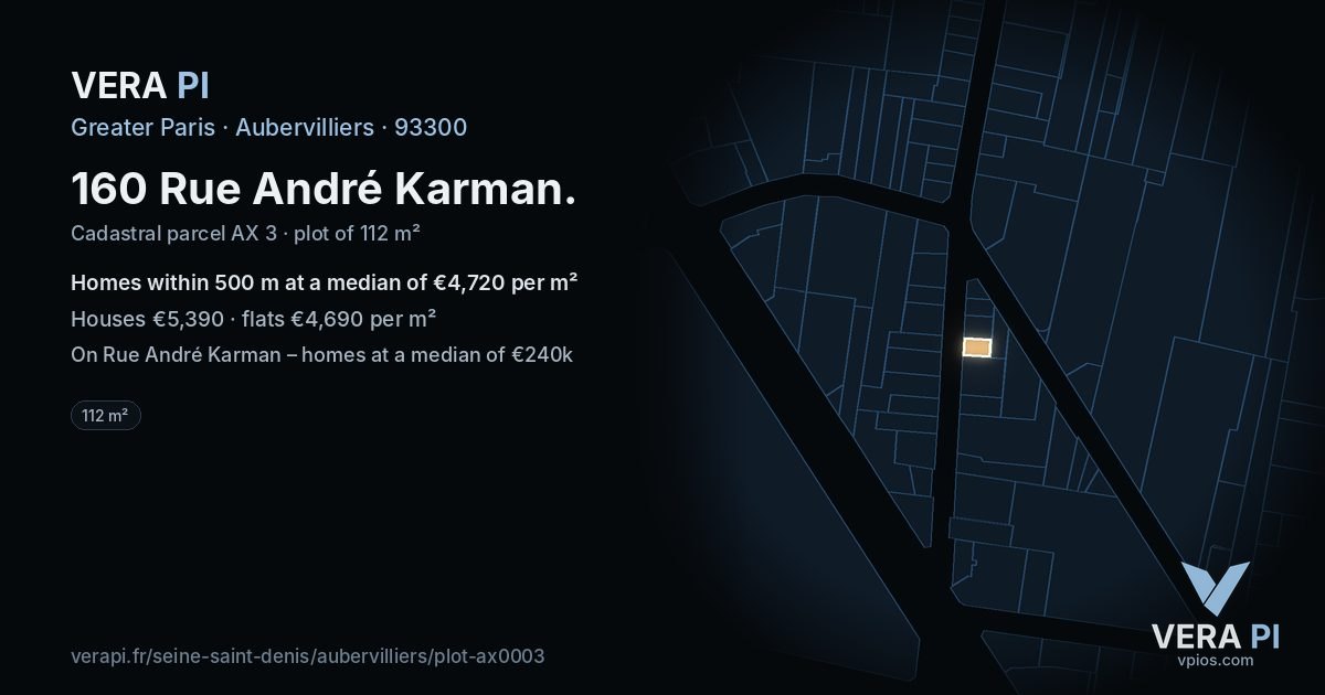 160 Rue André Karman, Aubervilliers at night – the plot lit, the parcels around coloured by the prices near them