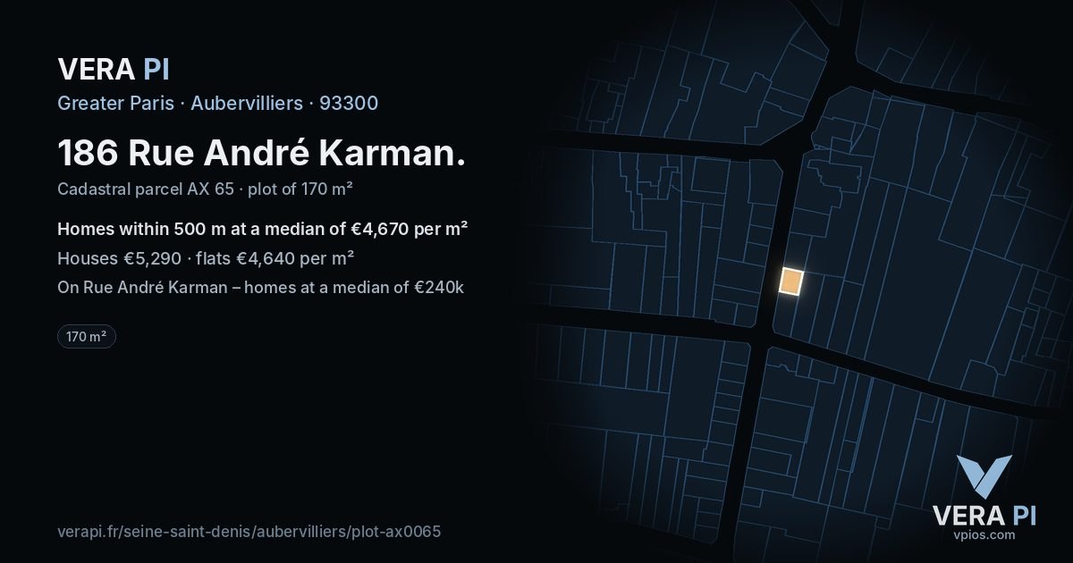 186 Rue André Karman, Aubervilliers at night – the plot lit, the parcels around coloured by the prices near them