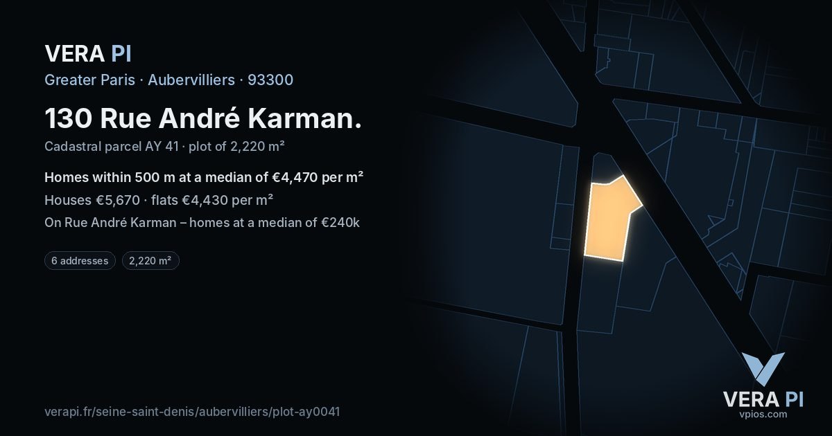 130 Rue André Karman, Aubervilliers at night – the plot lit, the parcels around coloured by the prices near them
