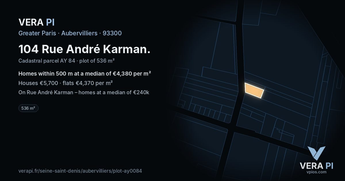 104 Rue André Karman, Aubervilliers at night – the plot lit, the parcels around coloured by the prices near them