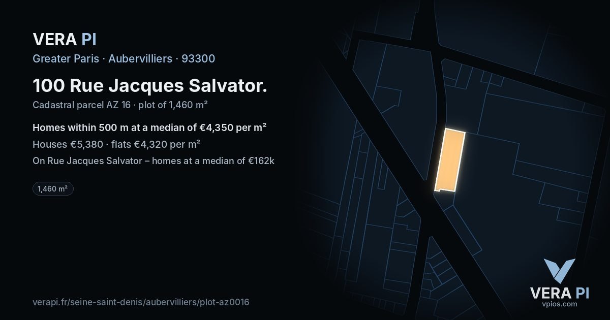 100 Rue Jacques Salvator, Aubervilliers at night – the plot lit, the parcels around coloured by the prices near them