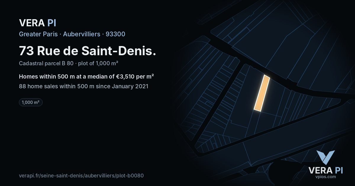 73 Rue de Saint-Denis, Aubervilliers at night – the plot lit, the parcels around coloured by the prices near them