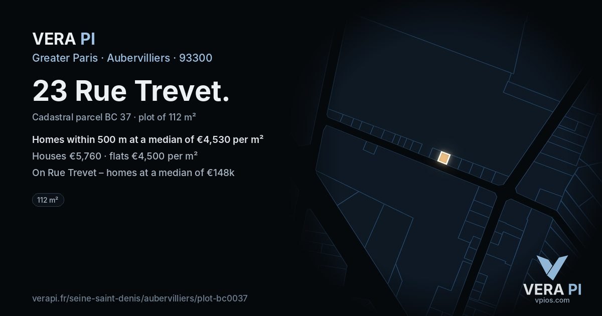 23 Rue Trevet, Aubervilliers at night – the plot lit, the parcels around coloured by the prices near them