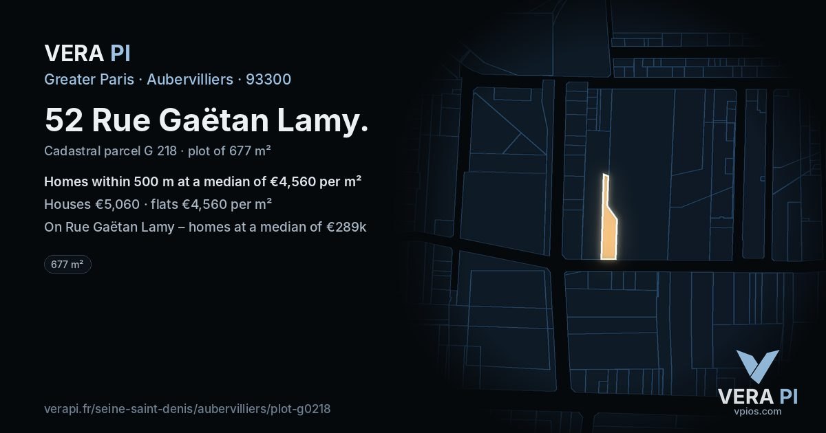 52 Rue Gaëtan Lamy, Aubervilliers at night – the plot lit, the parcels around coloured by the prices near them