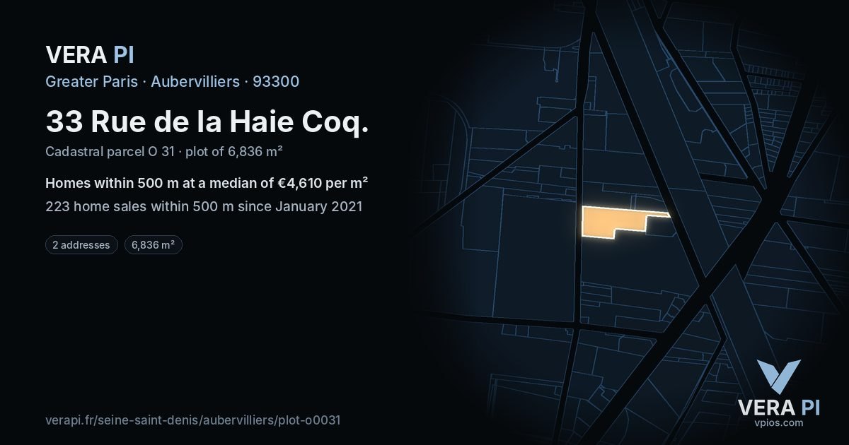 33 Rue de la Haie Coq, Aubervilliers at night – the plot lit, the parcels around coloured by the prices near them