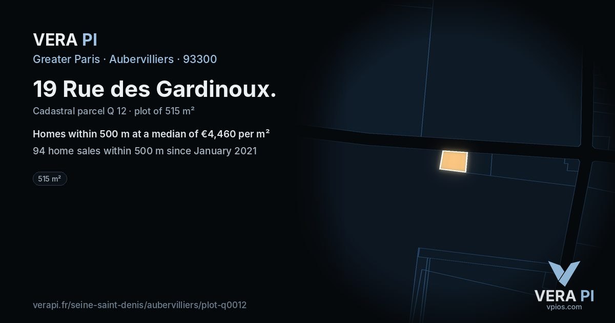 19 Rue des Gardinoux, Aubervilliers at night – the plot lit, the parcels around coloured by the prices near them