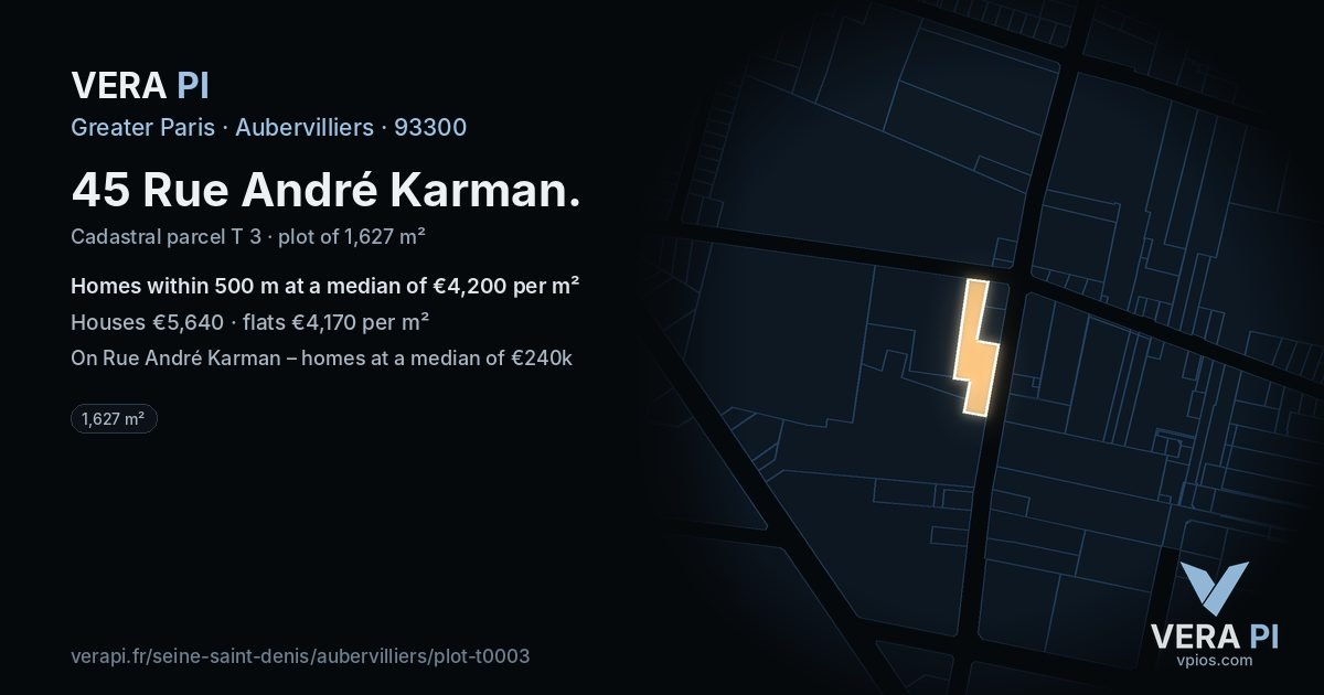 45 Rue André Karman, Aubervilliers at night – the plot lit, the parcels around coloured by the prices near them