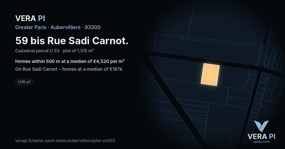 59 bis Rue Sadi Carnot, Aubervilliers at night – the plot lit, the parcels around coloured by the prices near them