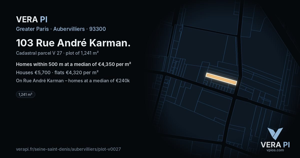 103 Rue André Karman, Aubervilliers at night – the plot lit, the parcels around coloured by the prices near them