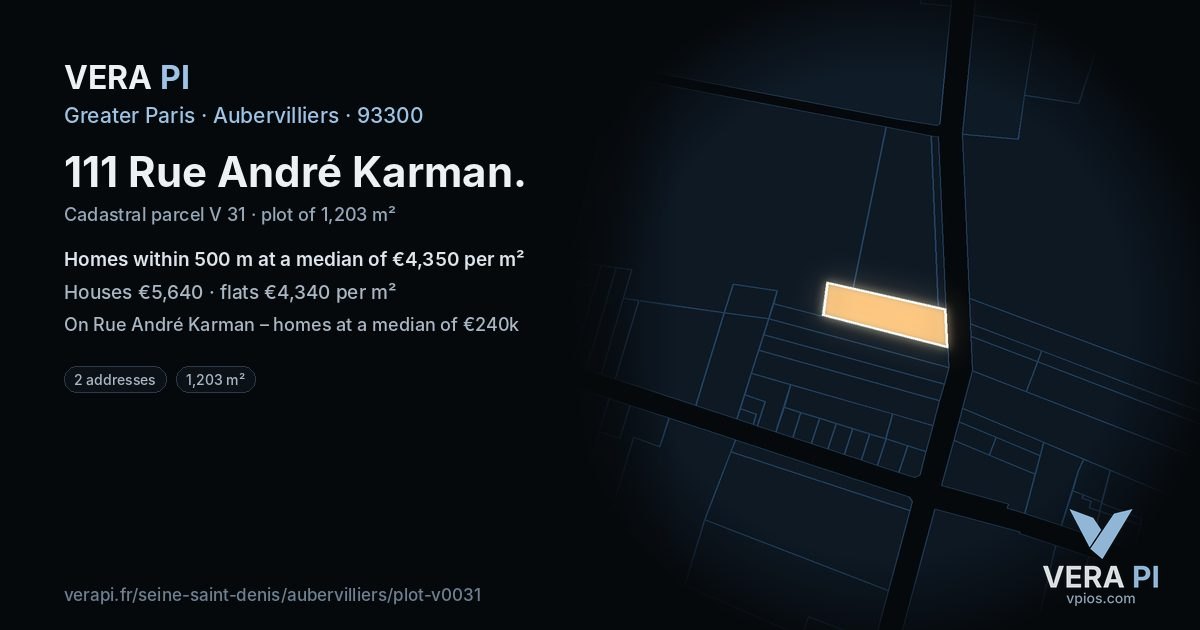 111 Rue André Karman, Aubervilliers at night – the plot lit, the parcels around coloured by the prices near them