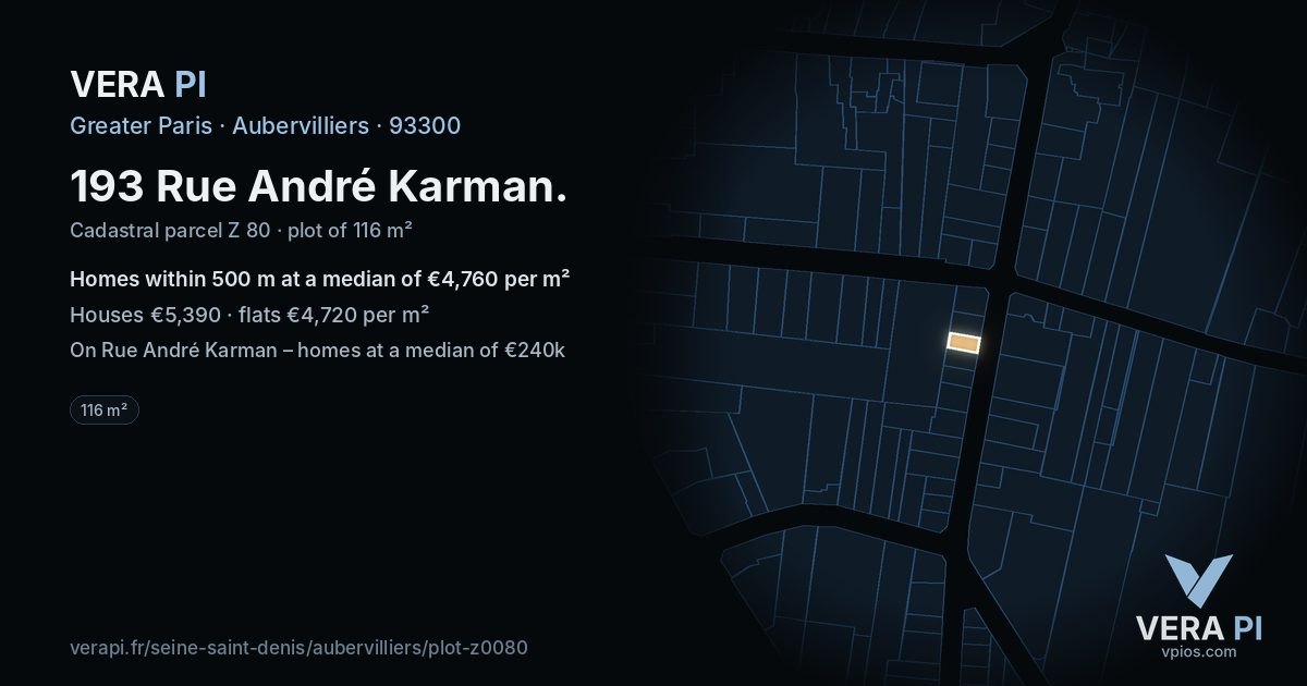 193 Rue André Karman, Aubervilliers at night – the plot lit, the parcels around coloured by the prices near them
