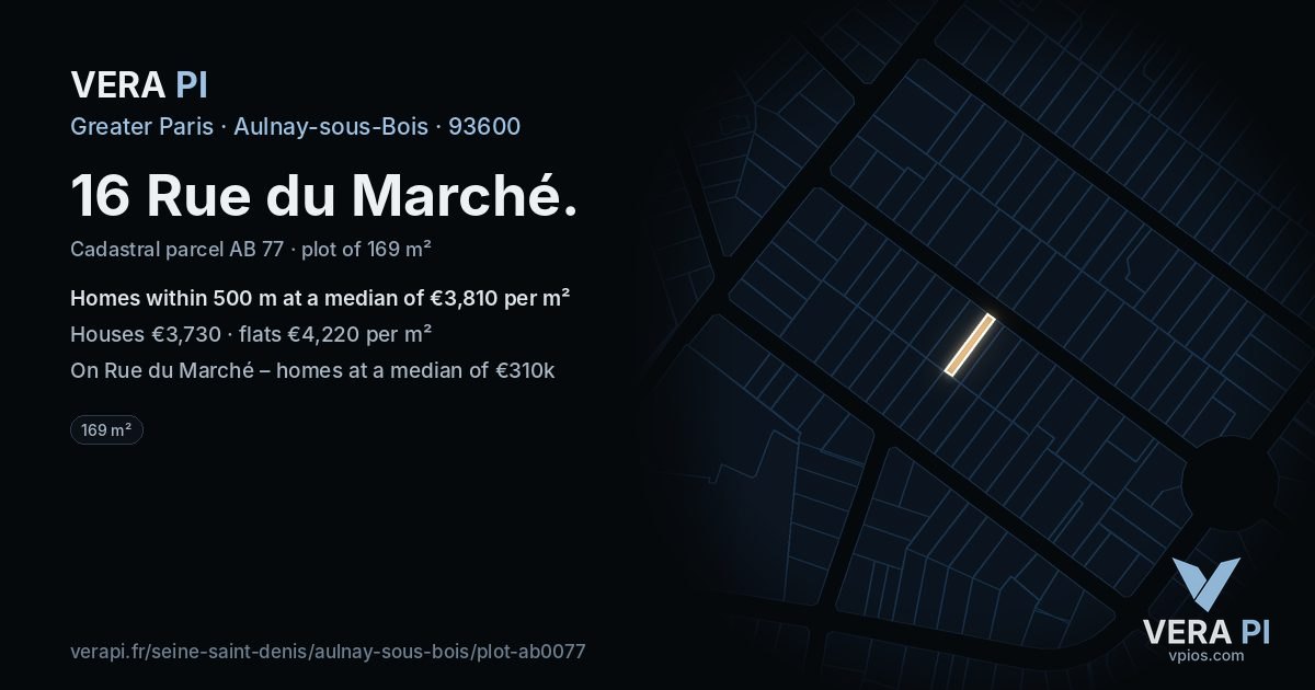 16 Rue du Marché, Aulnay-sous-Bois at night – the plot lit, the parcels around coloured by the prices near them