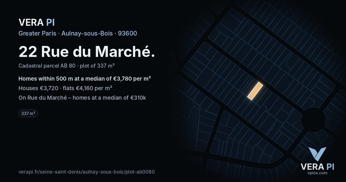 22 Rue du Marché, Aulnay-sous-Bois at night – the plot lit, the parcels around coloured by the prices near them