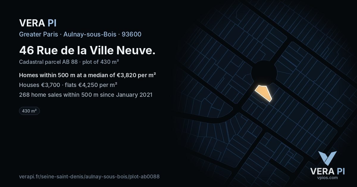 46 Rue de la Ville Neuve, Aulnay-sous-Bois at night – the plot lit, the parcels around coloured by the prices near them