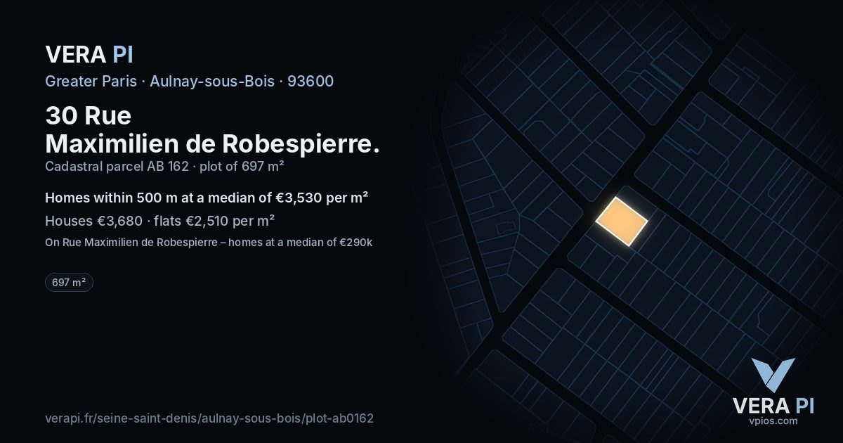 30 Rue Maximilien de Robespierre, Aulnay-sous-Bois at night – the plot lit, the parcels around coloured by the prices near them