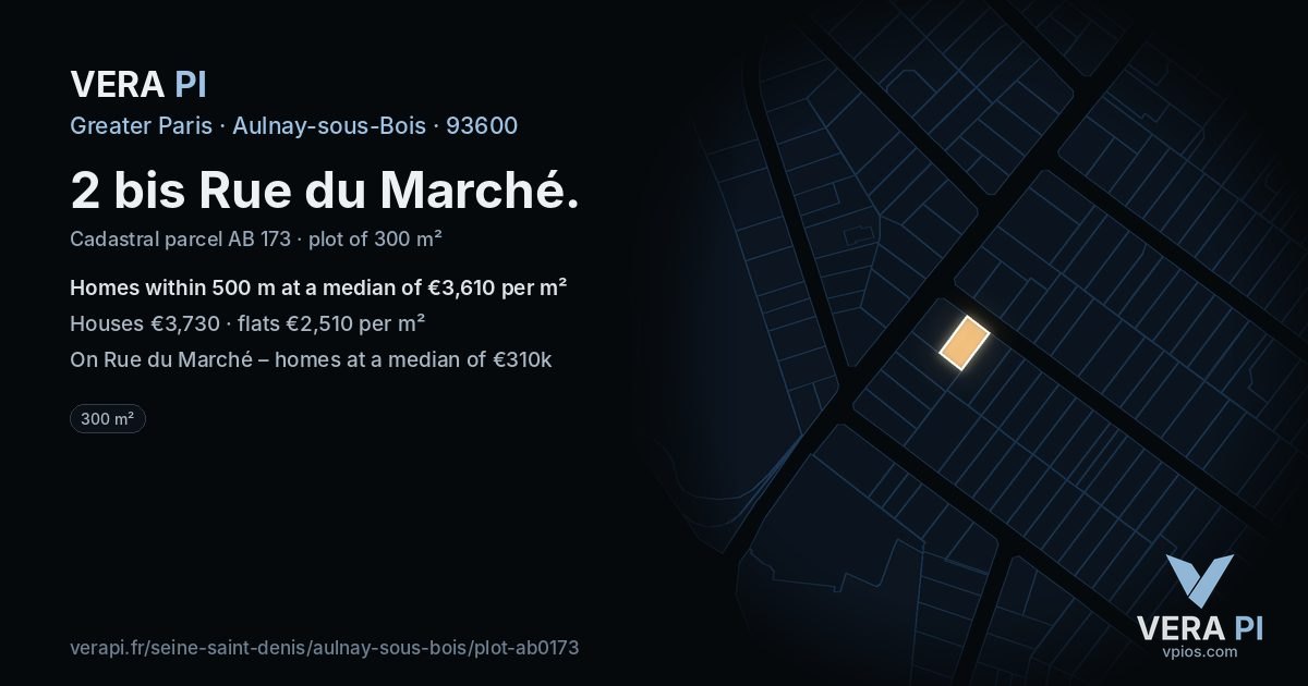 2 bis Rue du Marché, Aulnay-sous-Bois at night – the plot lit, the parcels around coloured by the prices near them