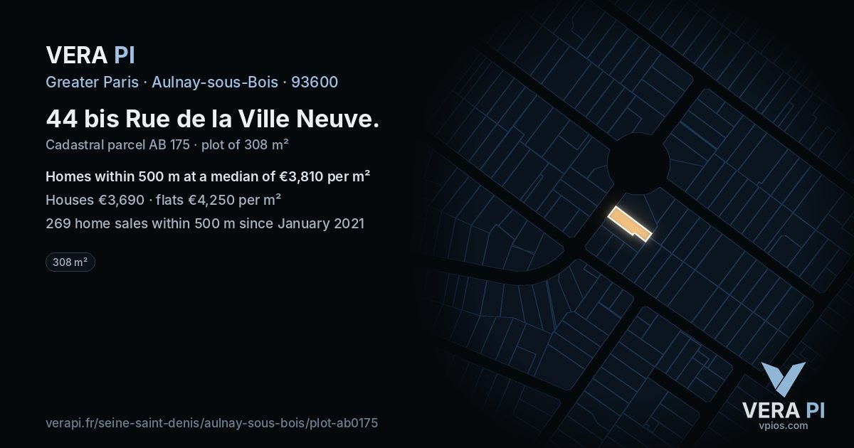 44 bis Rue de la Ville Neuve, Aulnay-sous-Bois at night – the plot lit, the parcels around coloured by the prices near them