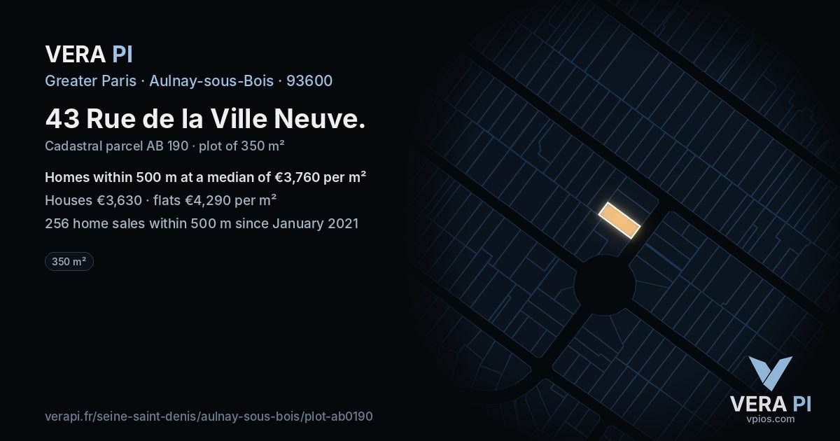43 Rue de la Ville Neuve, Aulnay-sous-Bois at night – the plot lit, the parcels around coloured by the prices near them