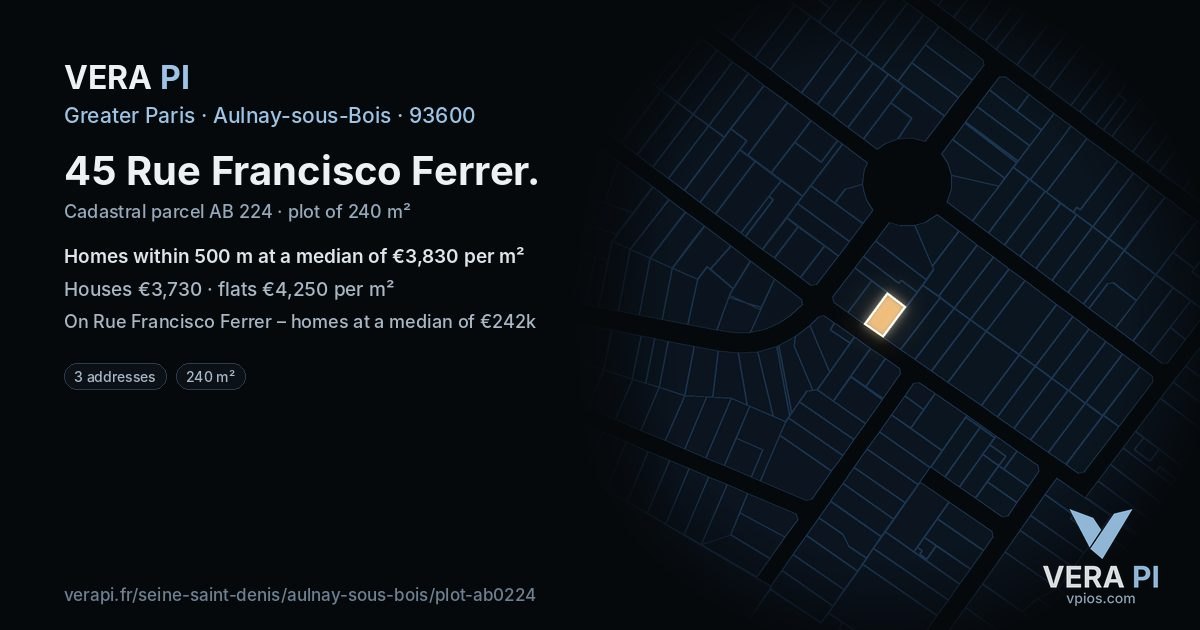 45 Rue Francisco Ferrer, Aulnay-sous-Bois at night – the plot lit, the parcels around coloured by the prices near them