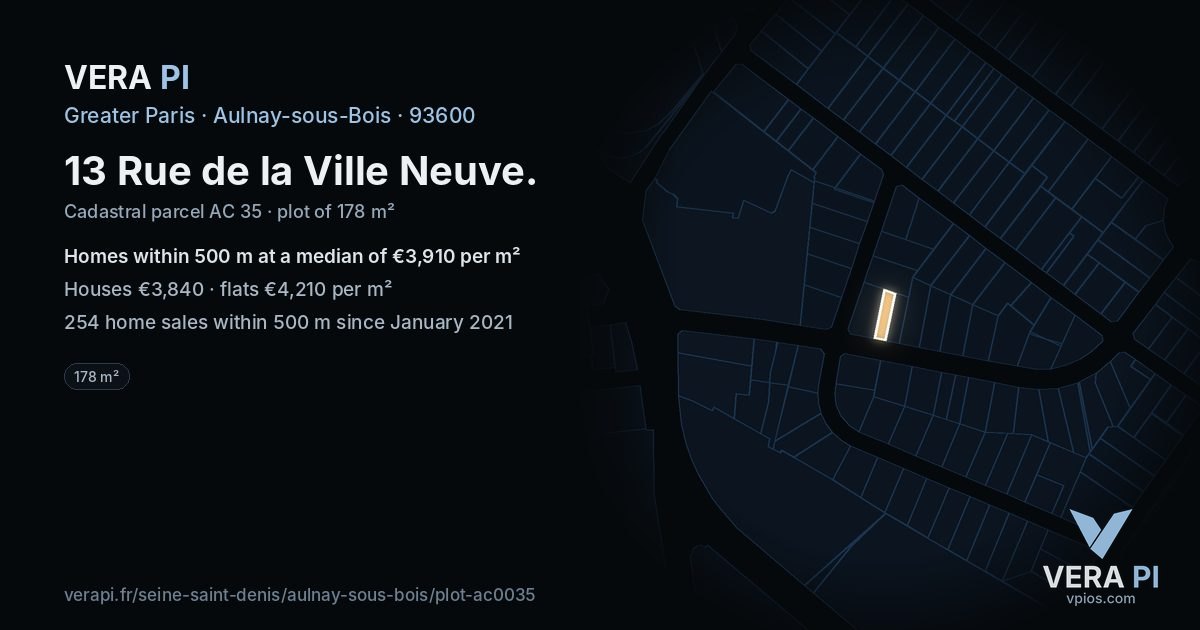 13 Rue de la Ville Neuve, Aulnay-sous-Bois at night – the plot lit, the parcels around coloured by the prices near them