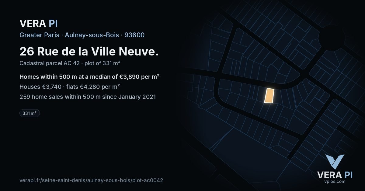 26 Rue de la Ville Neuve, Aulnay-sous-Bois at night – the plot lit, the parcels around coloured by the prices near them