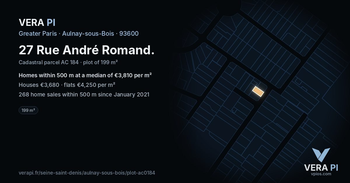 27 Rue André Romand, Aulnay-sous-Bois at night – the plot lit, the parcels around coloured by the prices near them