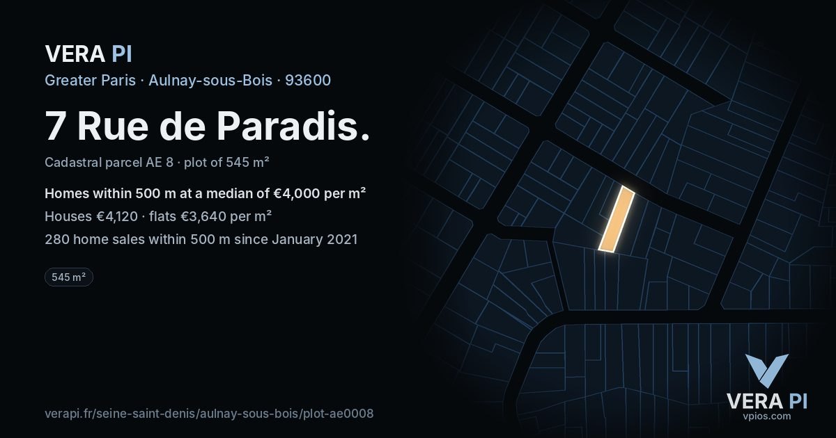 7 Rue de Paradis, Aulnay-sous-Bois at night – the plot lit, the parcels around coloured by the prices near them