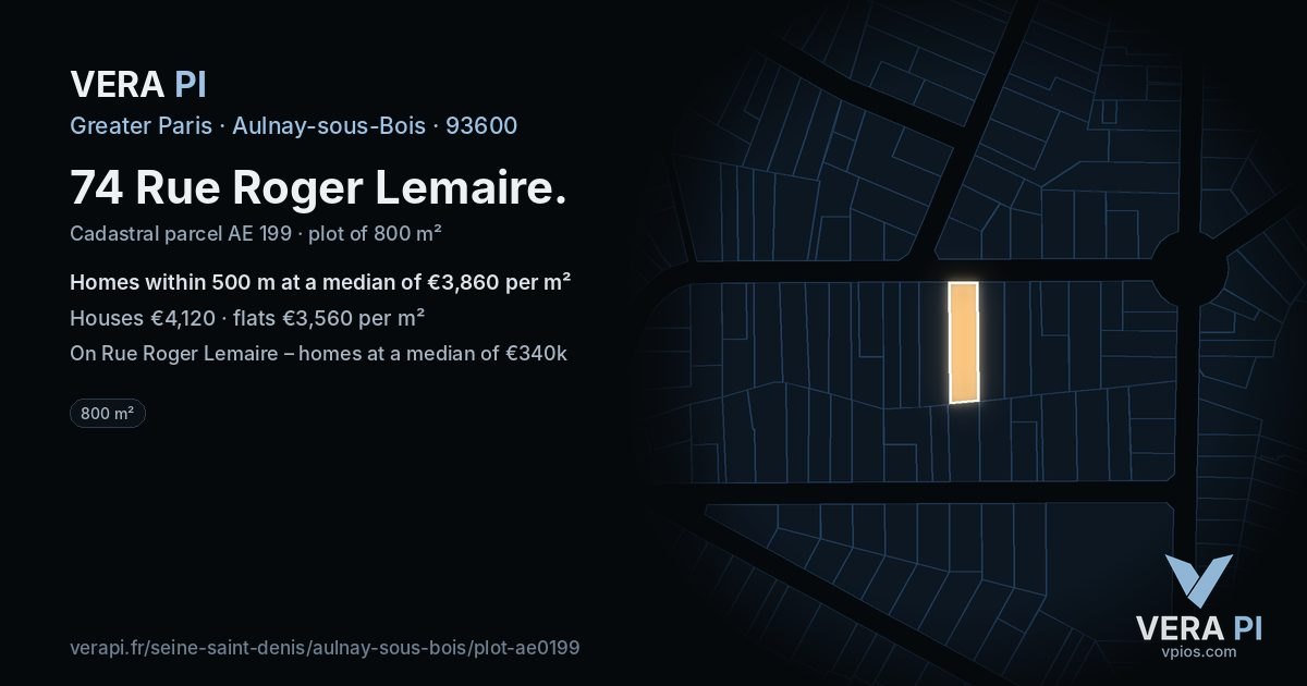 74 Rue Roger Lemaire, Aulnay-sous-Bois at night – the plot lit, the parcels around coloured by the prices near them