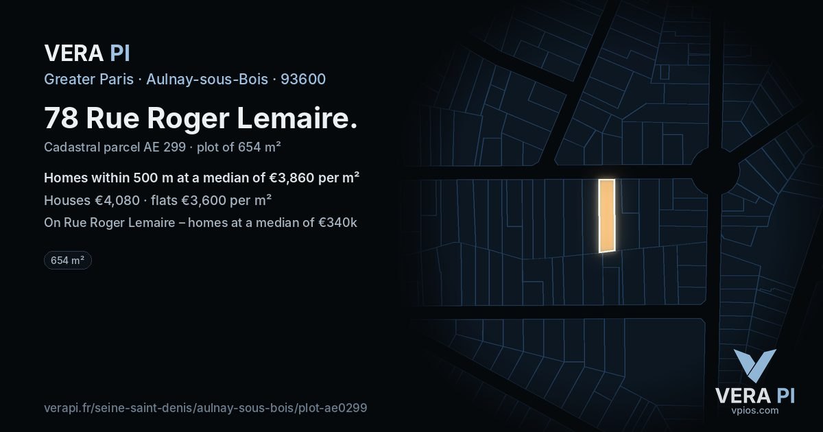 78 Rue Roger Lemaire, Aulnay-sous-Bois at night – the plot lit, the parcels around coloured by the prices near them