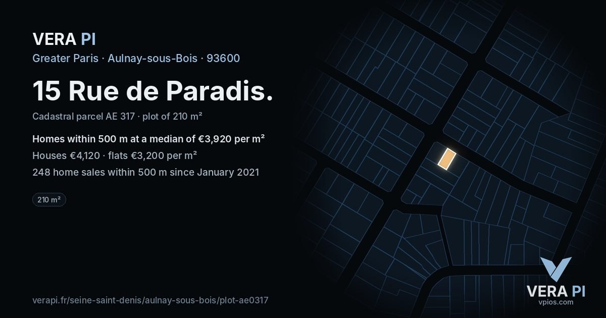 15 Rue de Paradis, Aulnay-sous-Bois at night – the plot lit, the parcels around coloured by the prices near them